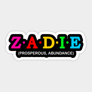 Zadie - Prosperous, Abundance Sticker